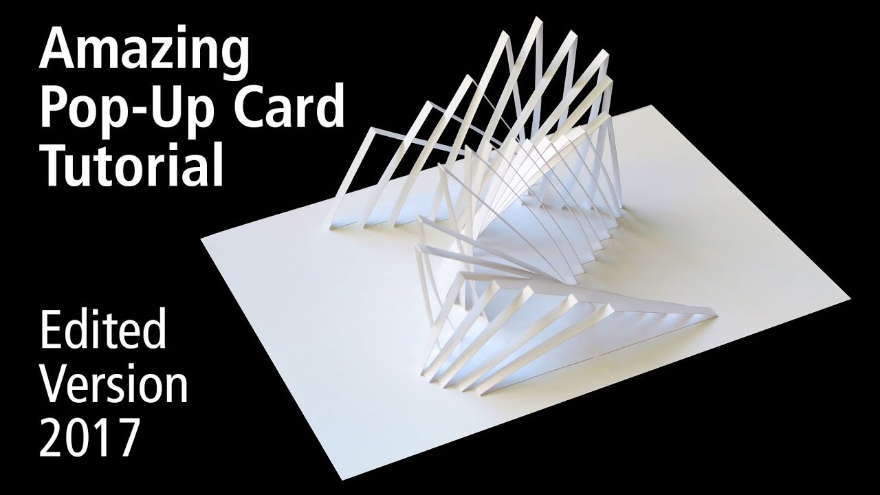 Amazing Pop-Up Card Tutorial – Edited Version 2017
