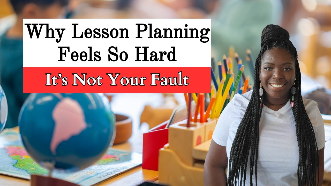 Why Lesson Planning Feels So Hard (and It’s Not Your Fault)