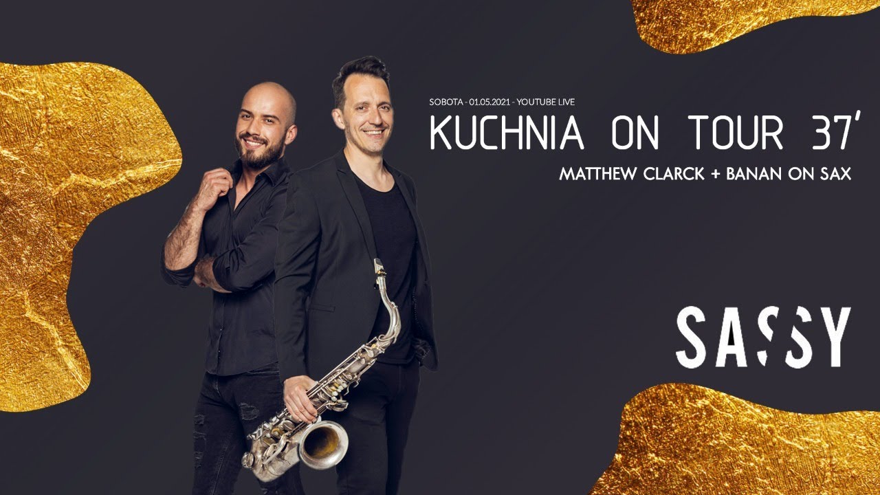 KUCHNIA on tour 37 - SASSY Gdańsk with Banan on SAX