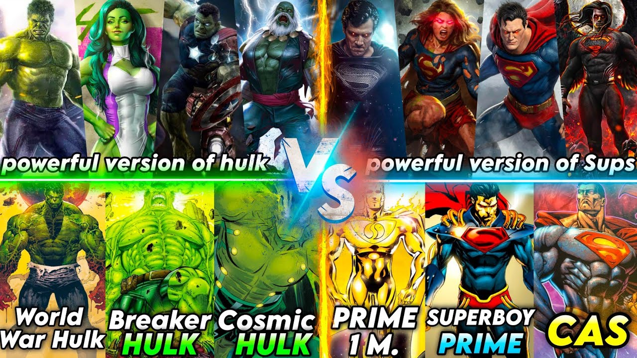 Superman vs Hulk / Most Powerful Versions / Marvel & Dc Comics / The Skz 2.0