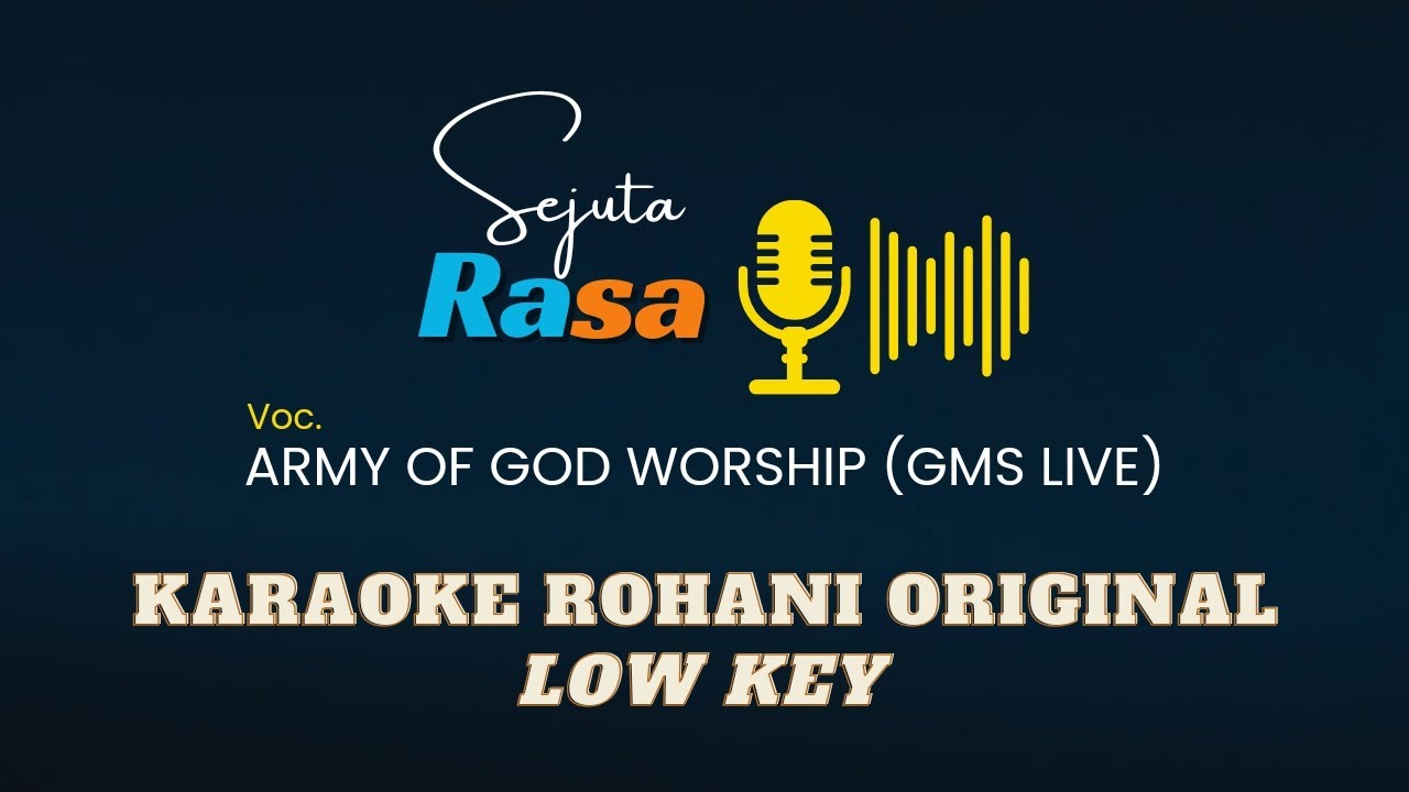 SEJUTA RASA - Voc. Army of GOD Worship (GMS LIVE) karaoke | Karaoke Rohani Original Low Key