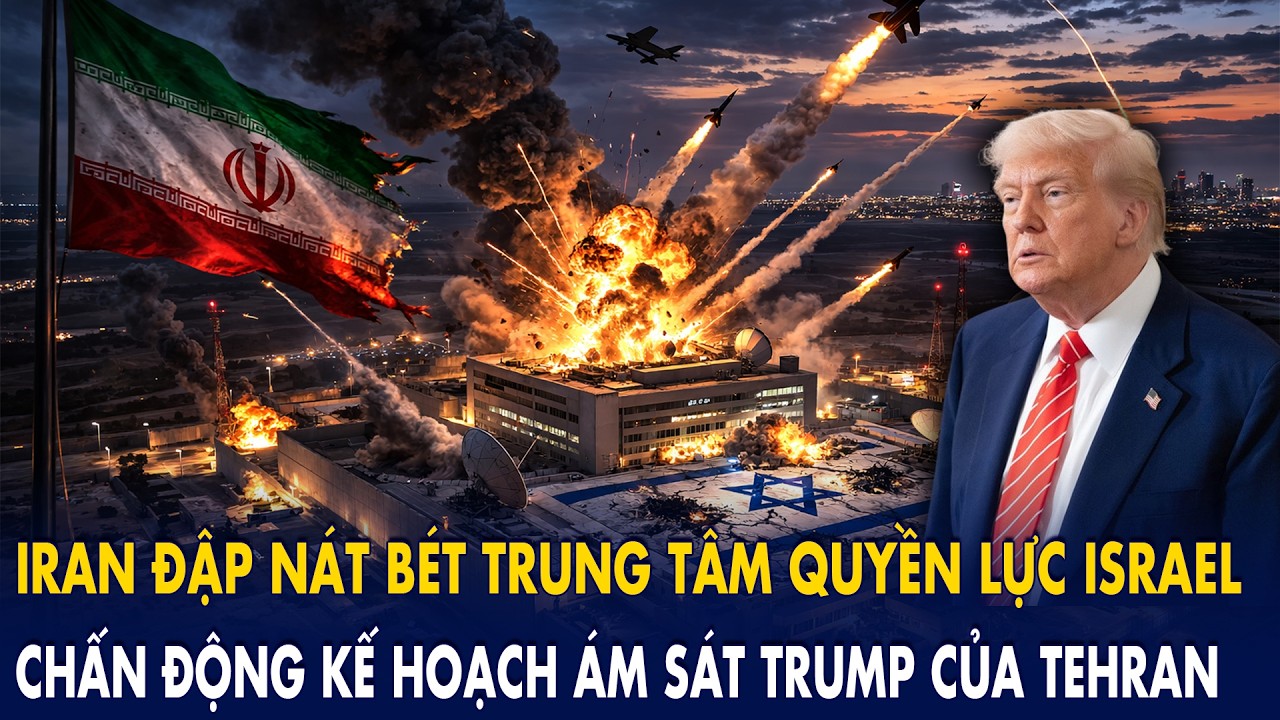 Iran “đập nát bét” Trung tâm quyền lực Israel: Chấn động kế hoạch ám sát Trump của Tehran