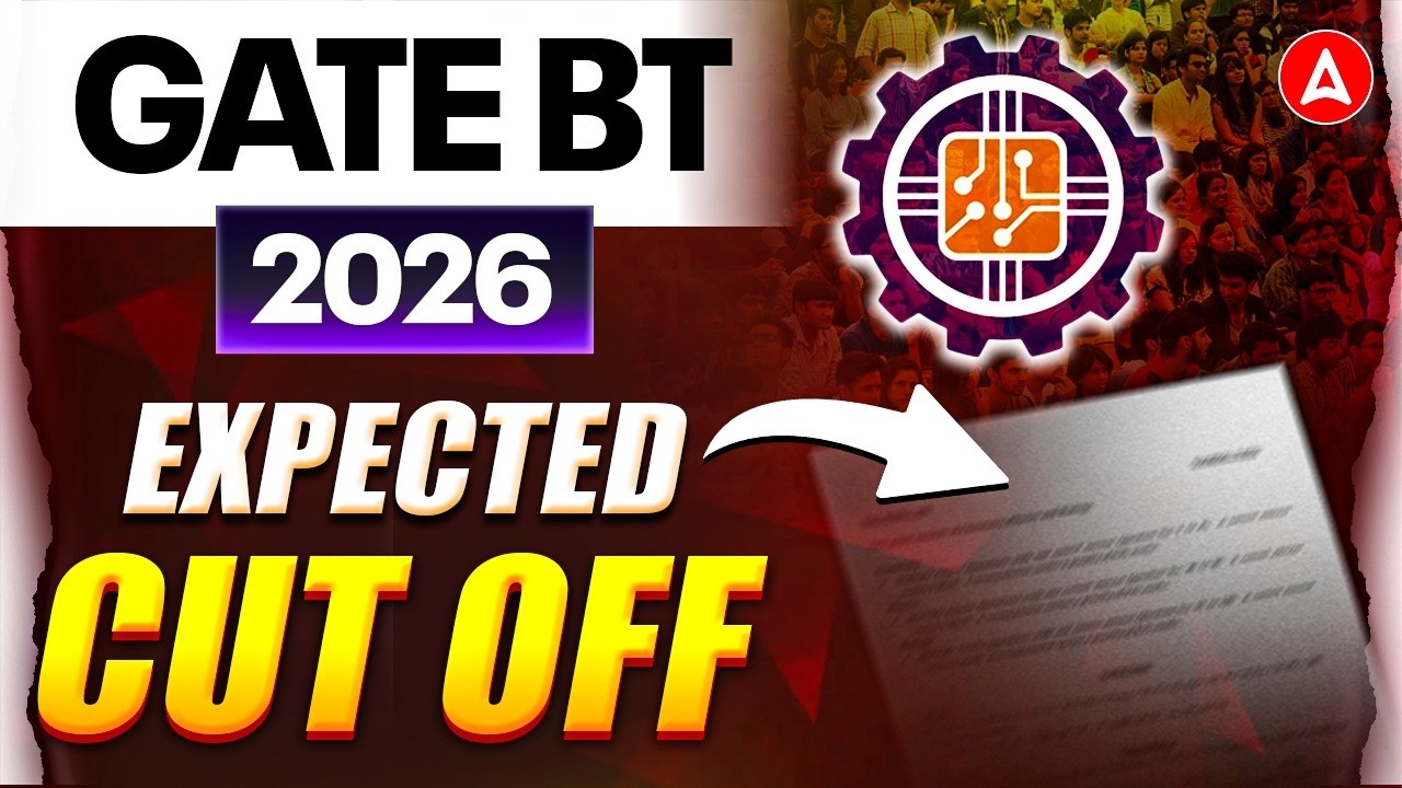 GATE Biotechnology Cut Off 2026 | GATE BT Expected Cut Off 2026  | GATE BT Cut off