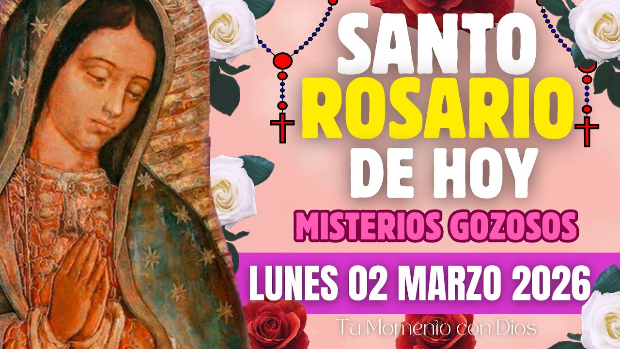 SANTO ROSARIO DE HOY | LUNES 02 DE MARZO 2026 | MISTERIOS GOZOSOS | 🙏ROSARIO DE HOY 🙏