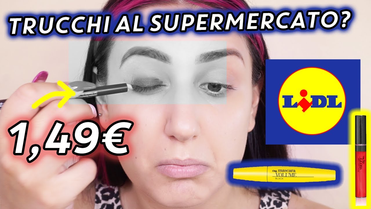 PROVO I TRUCCHI LIDL 100% ONESTA 🛒 TRUCCHI AL SUPERMERCATO
