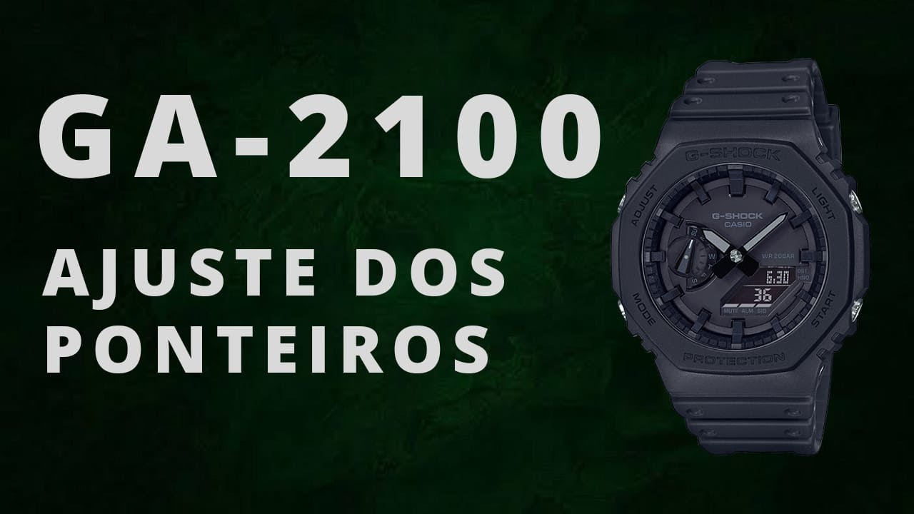 CASIO G-SHOCK GA-2100 (H.SET) AJUSTE DOS PONTEIROS