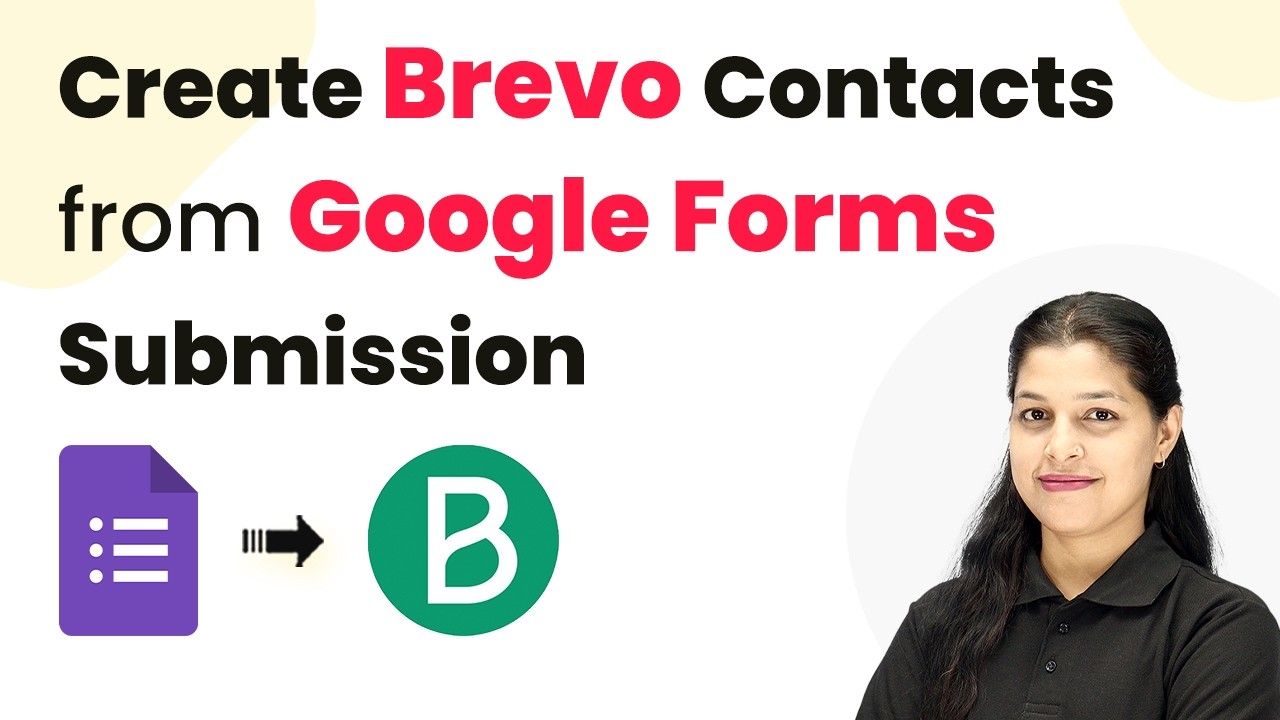 Автоматическое создание контактов Brevo на основе данных, отправленных через Google Forms.