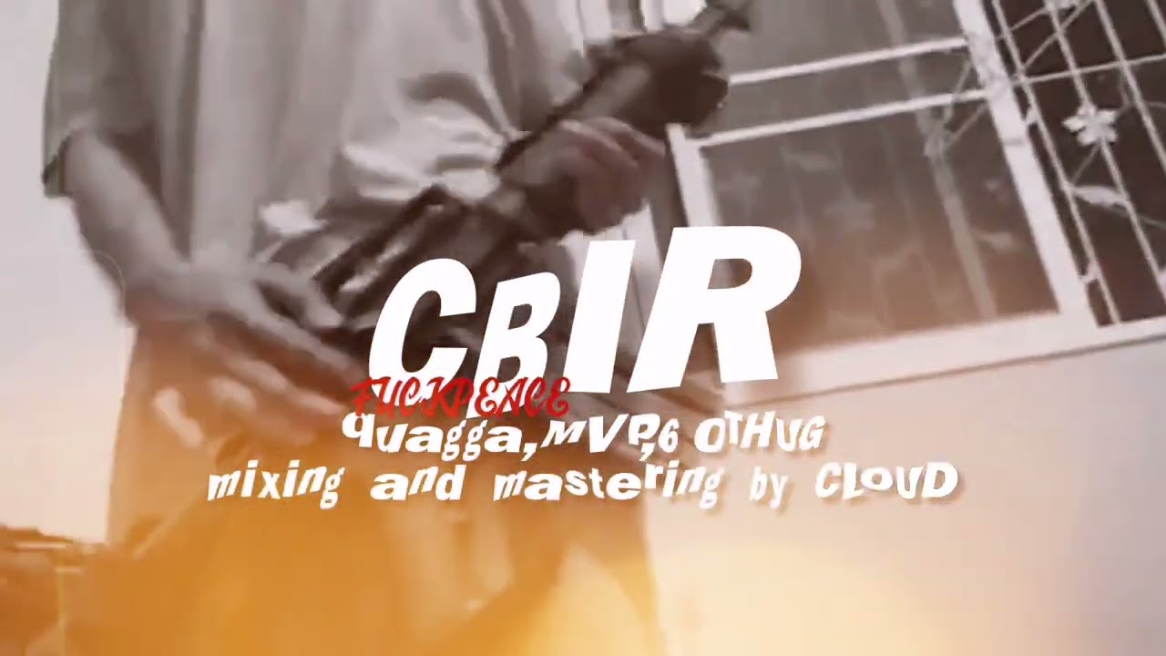 FUCKPEACE/CBIR//FPG Quagga, FPG MVP, FPG 60THUG (Official Visualizer)