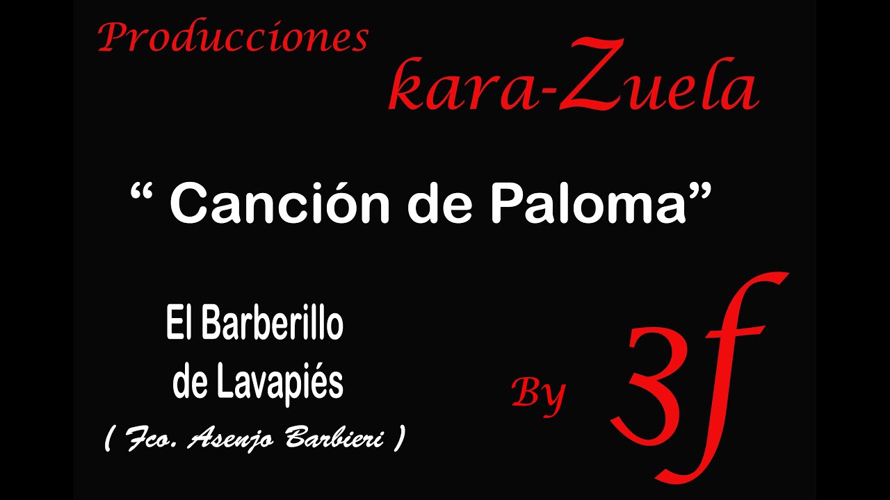 Karaoke Canción de Paloma ( Barberillo de Lavapies)