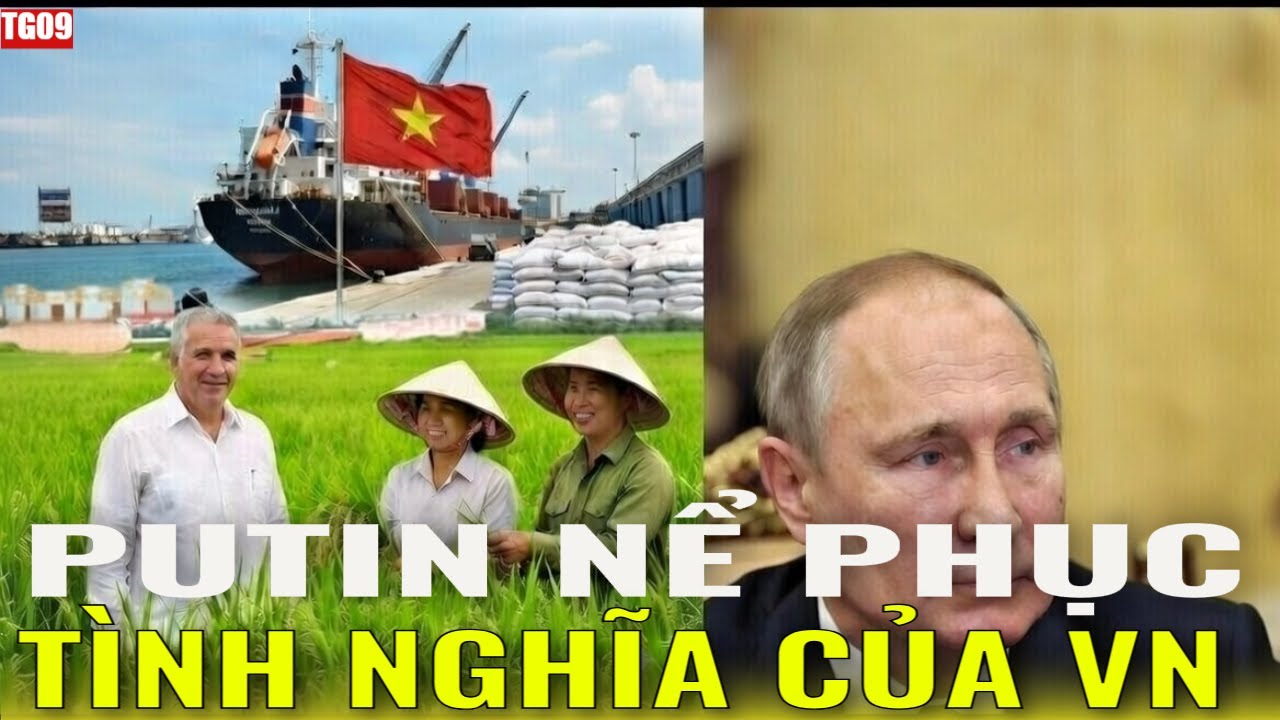 CHẤN ĐỘNG ĐIỆN KREMLIN: PUTIN XÚC ĐỘNG CÁCH VIỆT NAM 
