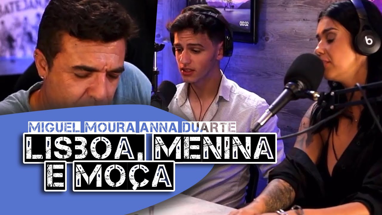 Lisboa, menina e moça - Miguel Moura e Anna Duarte