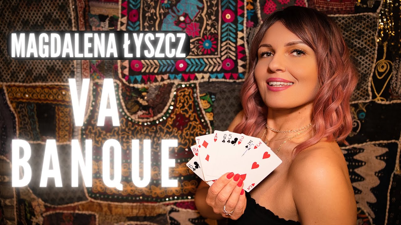 Magdalena Łyszcz- Va Banque