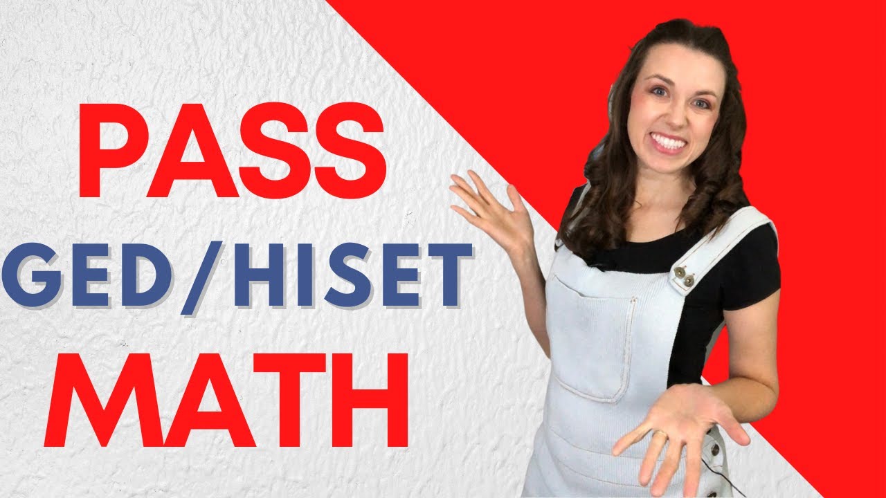 50 HiSET & GED Math Problems to Pass FAST in 2023