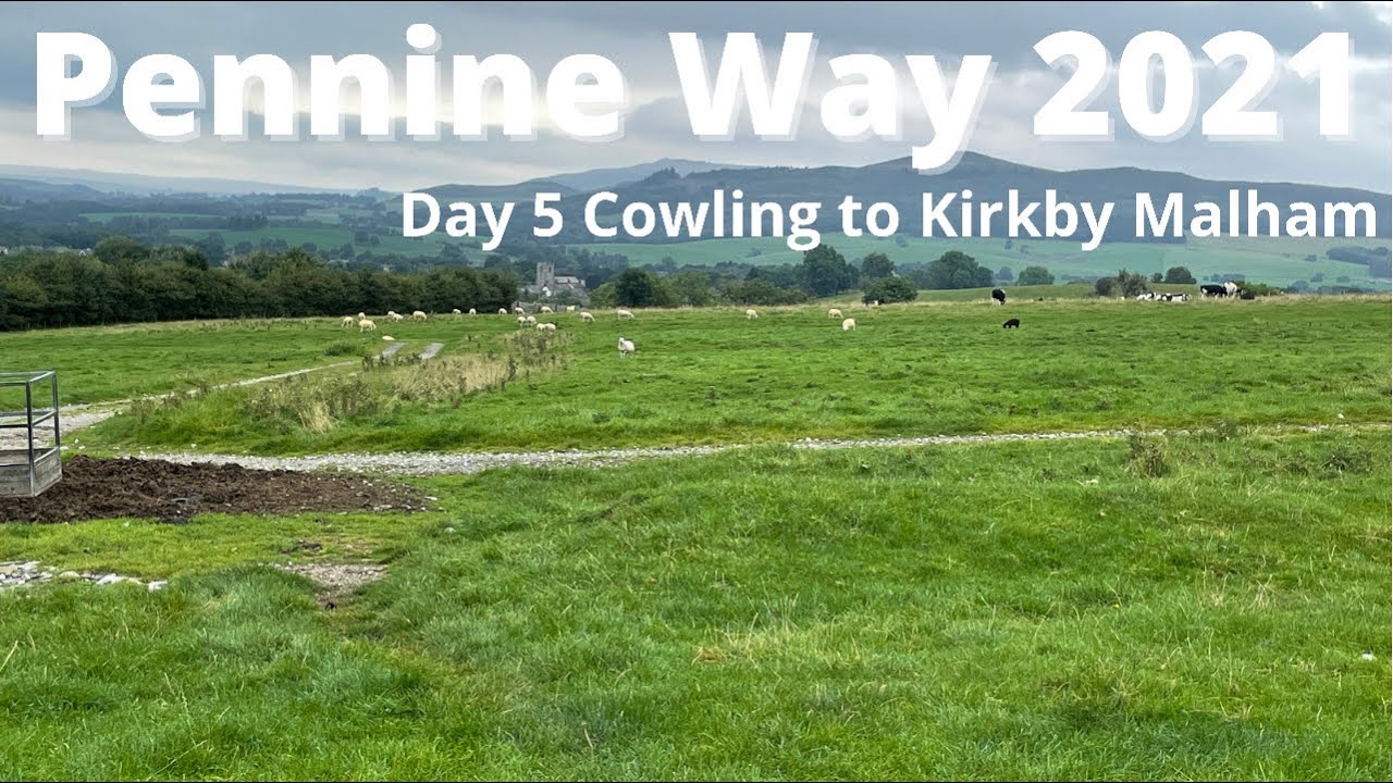 Pennine Way 2021 - Day 5 Cowling to Kirkby Malham