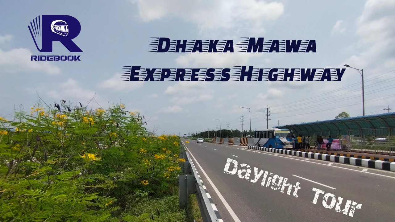 দিনের বেলা Mawa Express Highway Tour