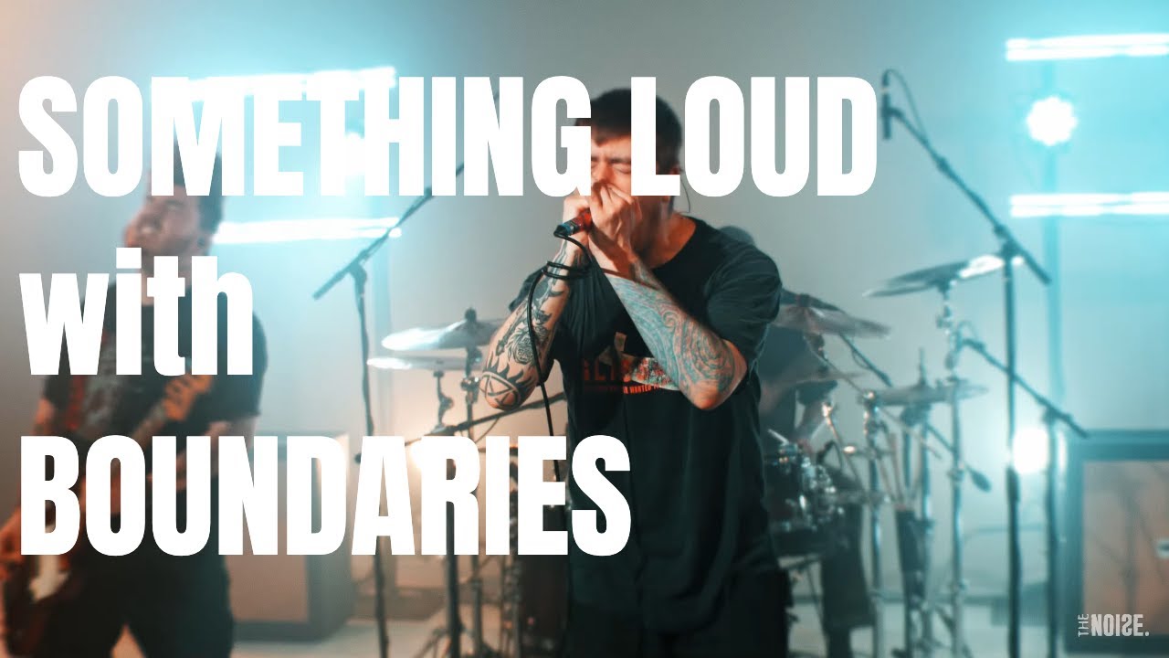 Boundaries - Something Loud [Live Performance + Interview]