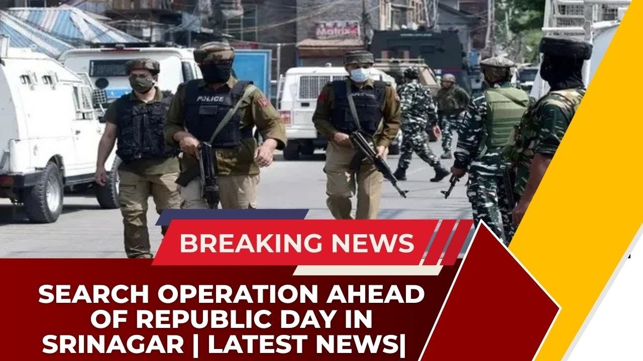 Search Operation Ahead of Republic Day in Srinagar | Latest News | | ANN News