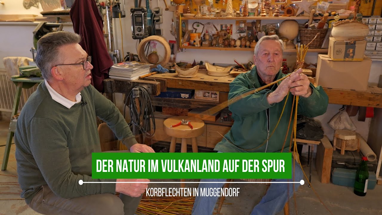 Korbflechten | Der Natur im Vulkanland auf der Spur | vulkantv.at