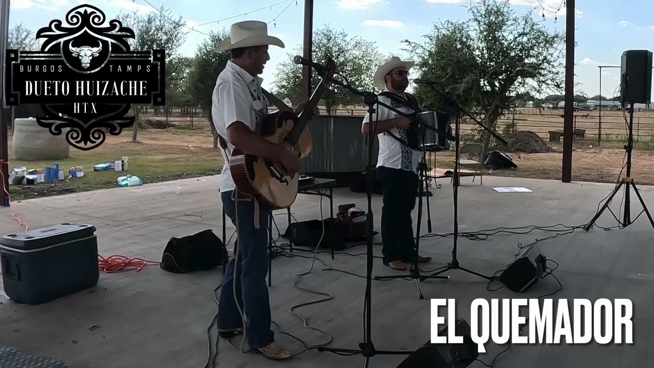 El Quemador - Dueto Huizache