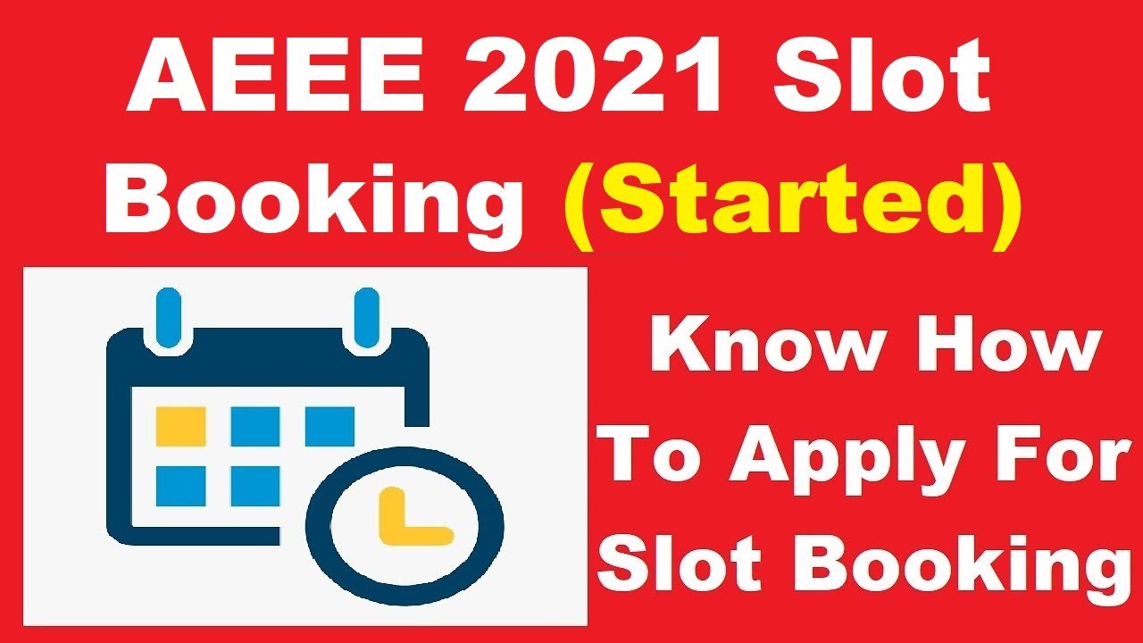 AEEE 2021 Slot Booking (Started) - How to Check AEEE Slot booking 2021
