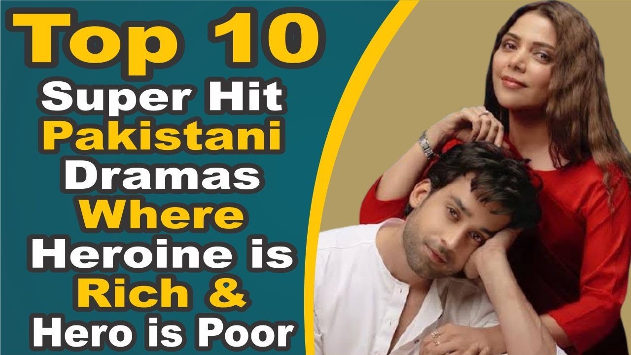 Top 10 Super Hit Pakistani Dramas Where Heroine is Rich & Hero is Poor || Pak Drama TV
