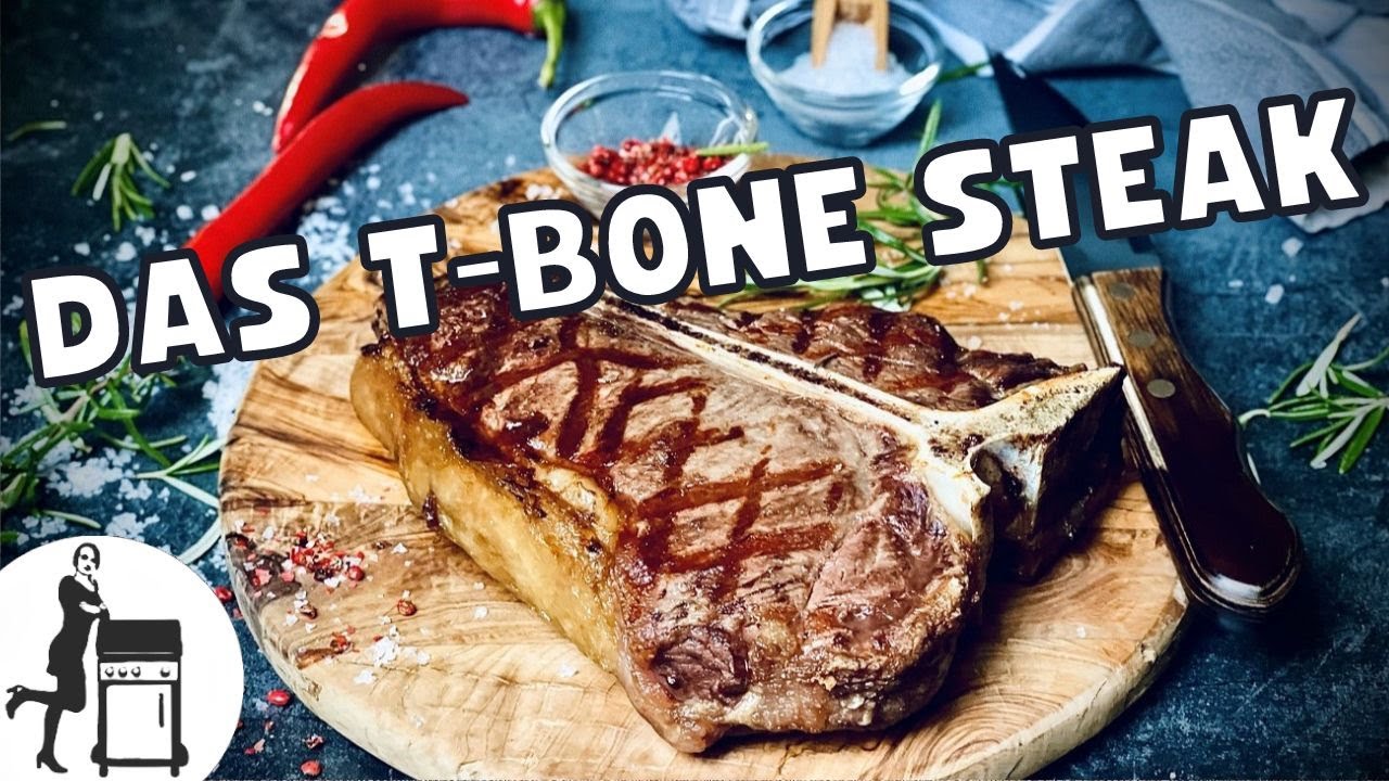T-Bone Steak grillen | Die Frau am Grill