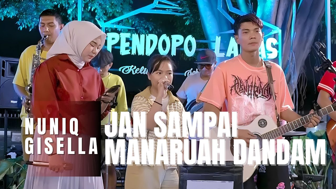 JAN SAMPAI MANARUAH DANDAM - NUNIQ FT. GISELLA (LIVE PENDOPO LAWAS)