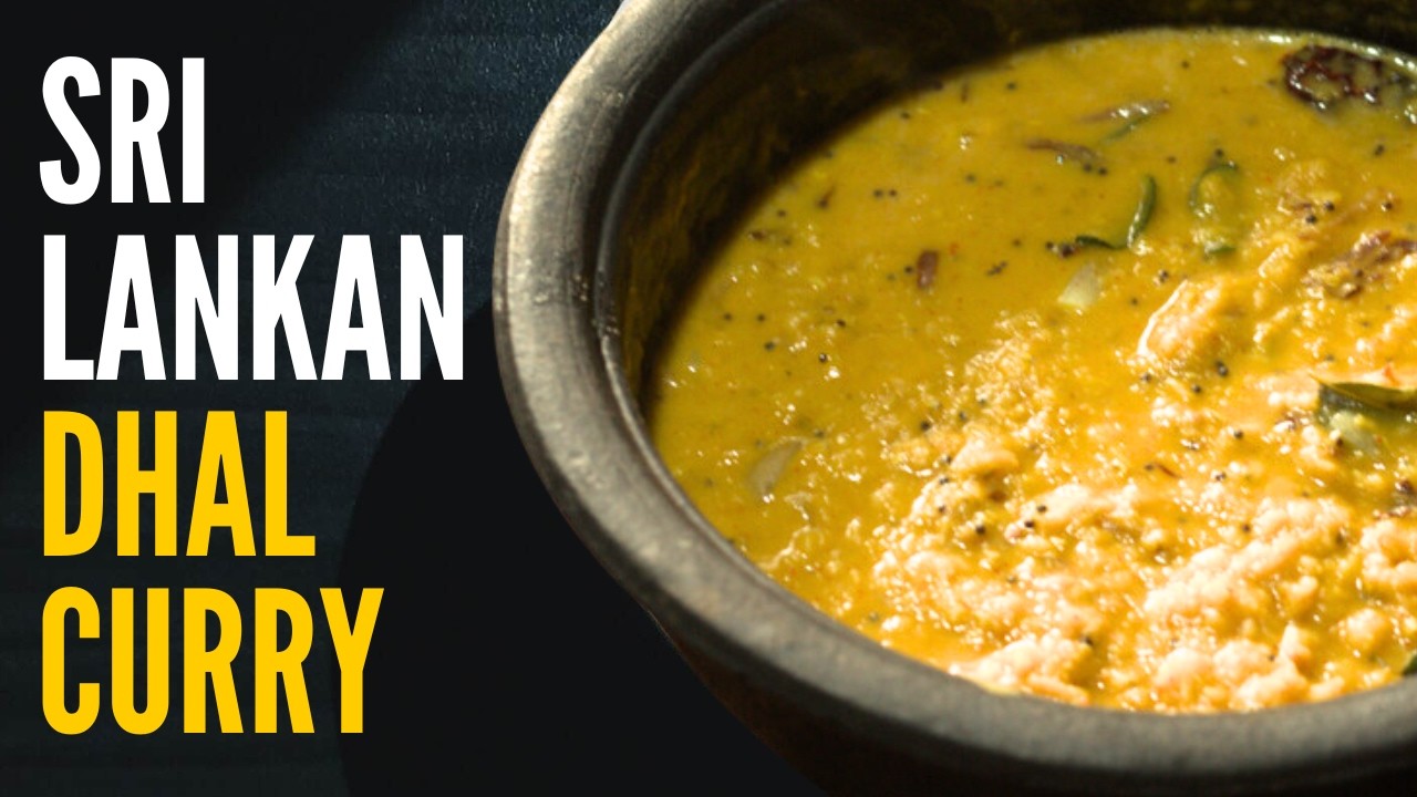 The Best Authentic Sri Lankan Dhal Curry Recipe That Is Healthy and Nutritious &ndash; A Must-Try!