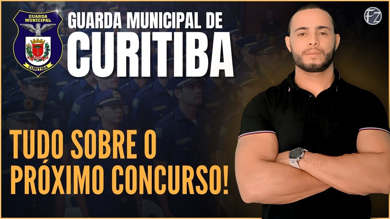 GUARDA MUNICIPAL DE CURITIBA | SAIBA TUDO SOBRE O PR&Oacute;XIMO CONCURSO!