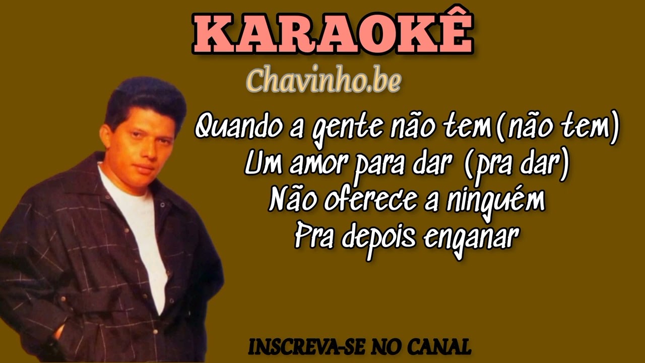 CARLOS SANTOS - ONDE ESTÁ O AMOR - KARAOKÊ