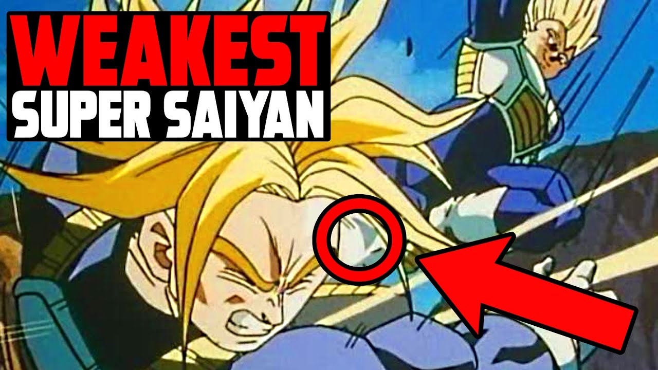 Trunks Was The Weakest Super Saiyan