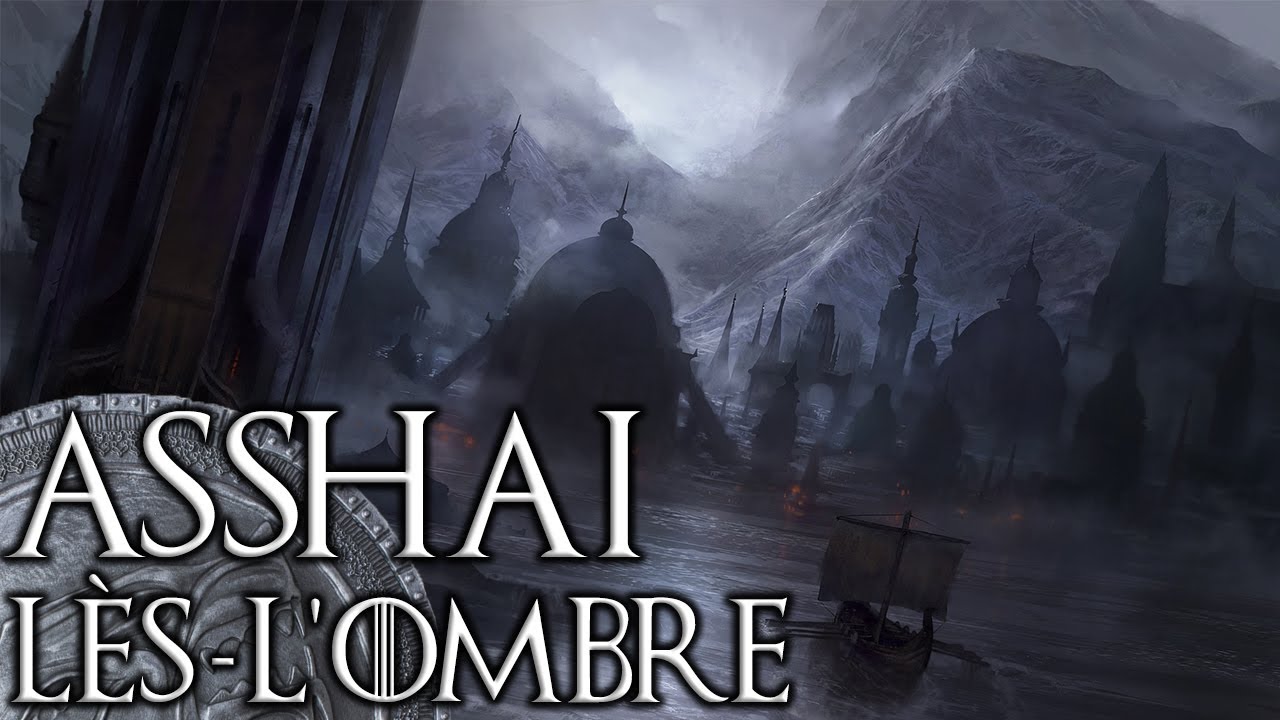 Asshai ville maudite et origines de Melisandre - G&eacute;ographie GAME OF THRONES