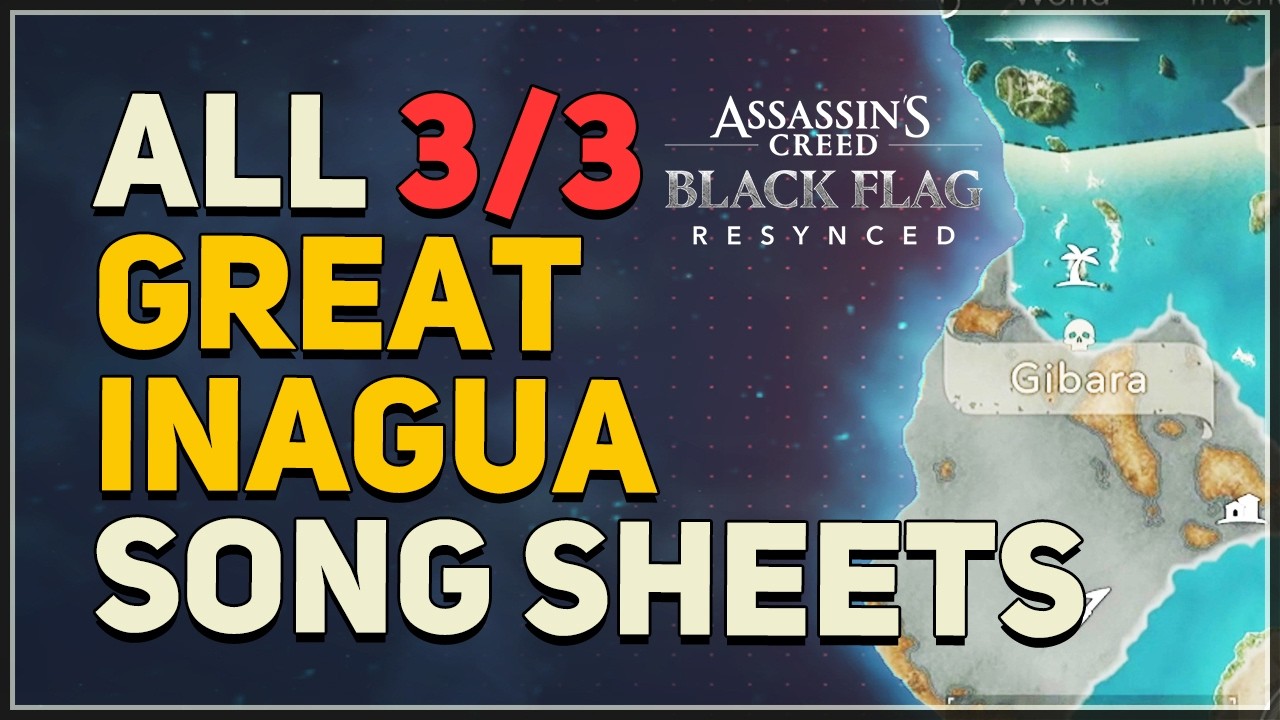 All Great Inagua Song Sheets Shanty Locations Assassin's Creed Black Flag Resynced