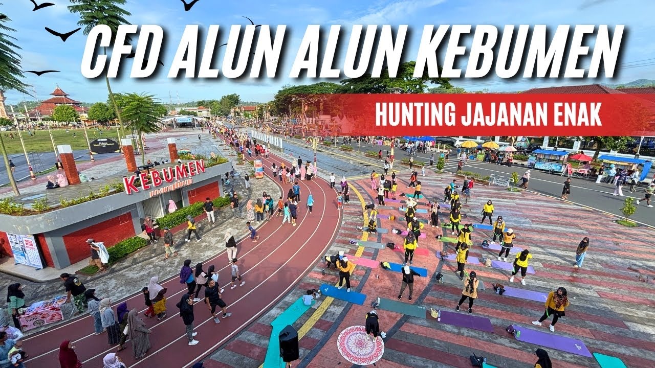 CFD ALUN ALUN PANCASILA KEBUMEN | RAME BANGET !!!