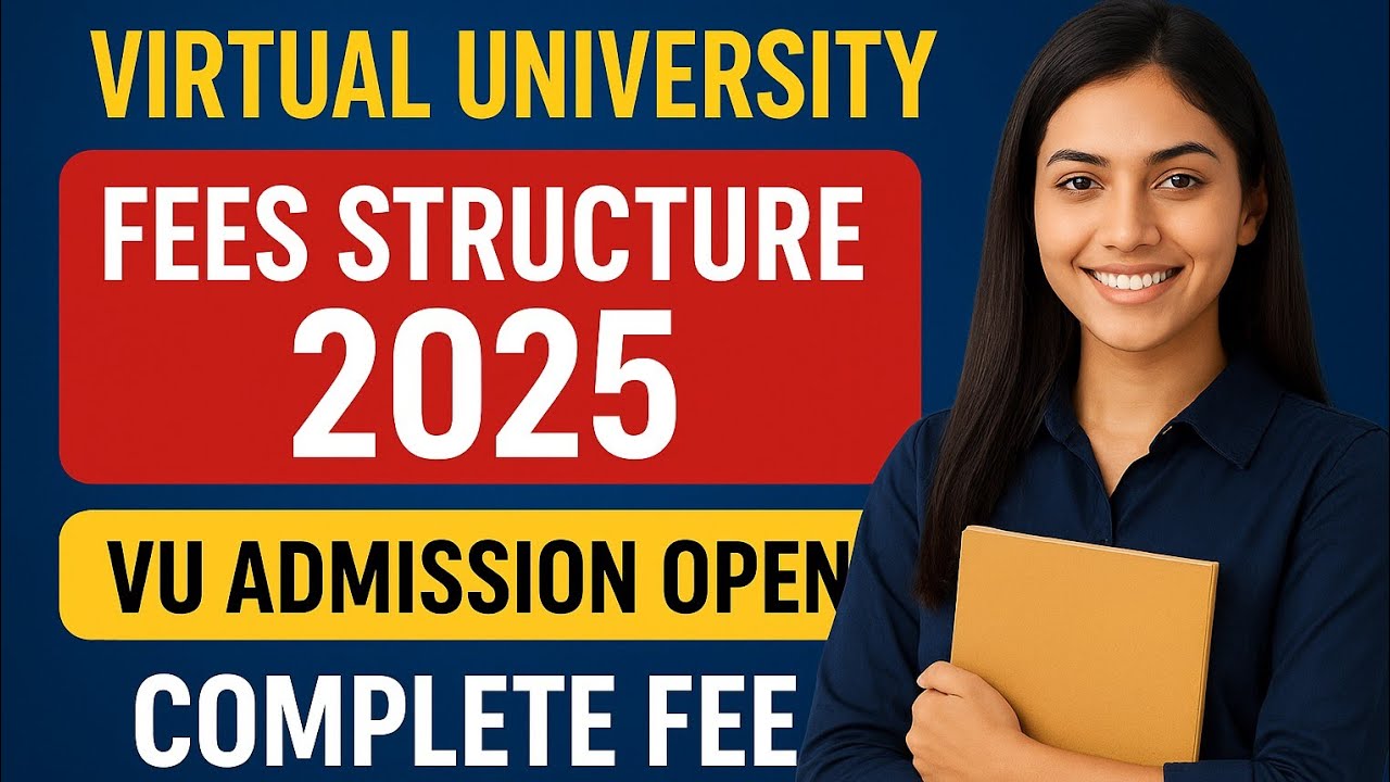 Virtual University Fees Structure 2025 | VU Admission Open | Complete Fee Details #virtualuniversity