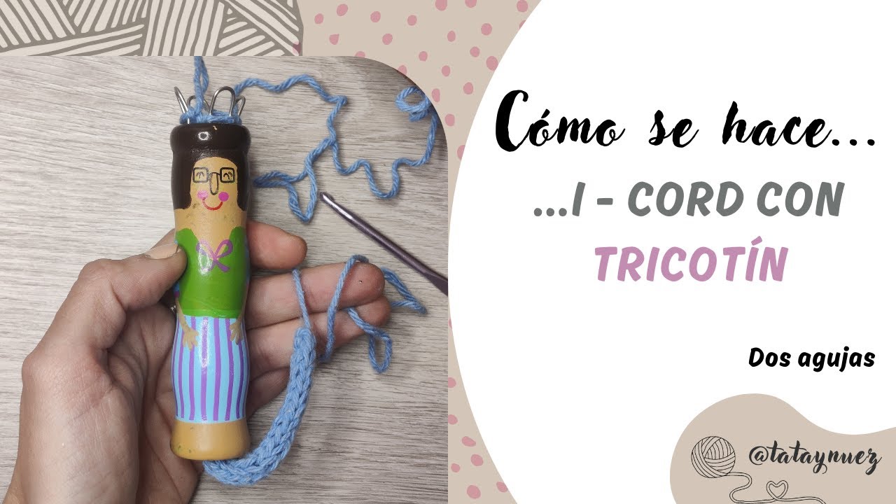 ¡I - CORD! ¡Usa tu Tricotín sin fin! 🧶💜🧶