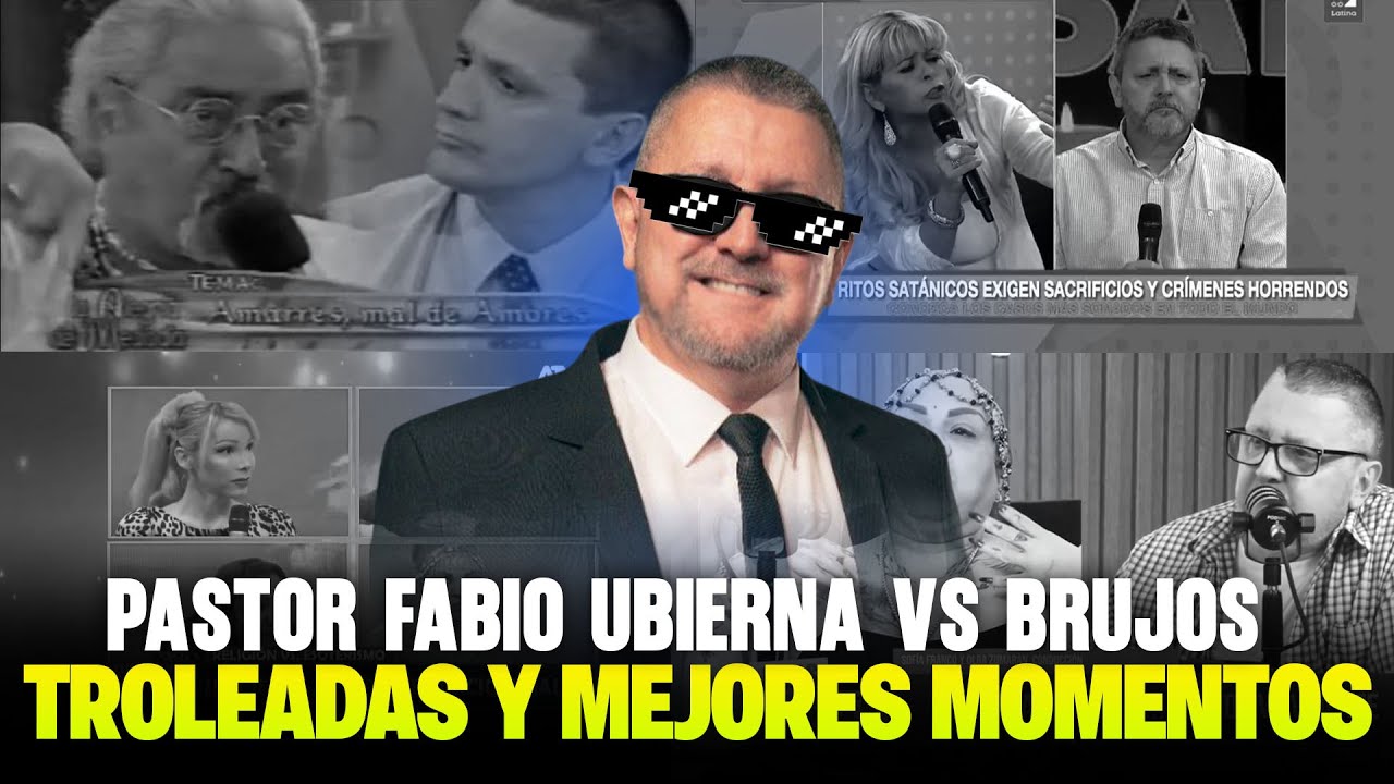 TROLEADAS DEL PASTOR FABIO UBIERNA EN DEBATES CONTRA BRUJOS EN TELEVISIÓN - RECOPILACIÓN