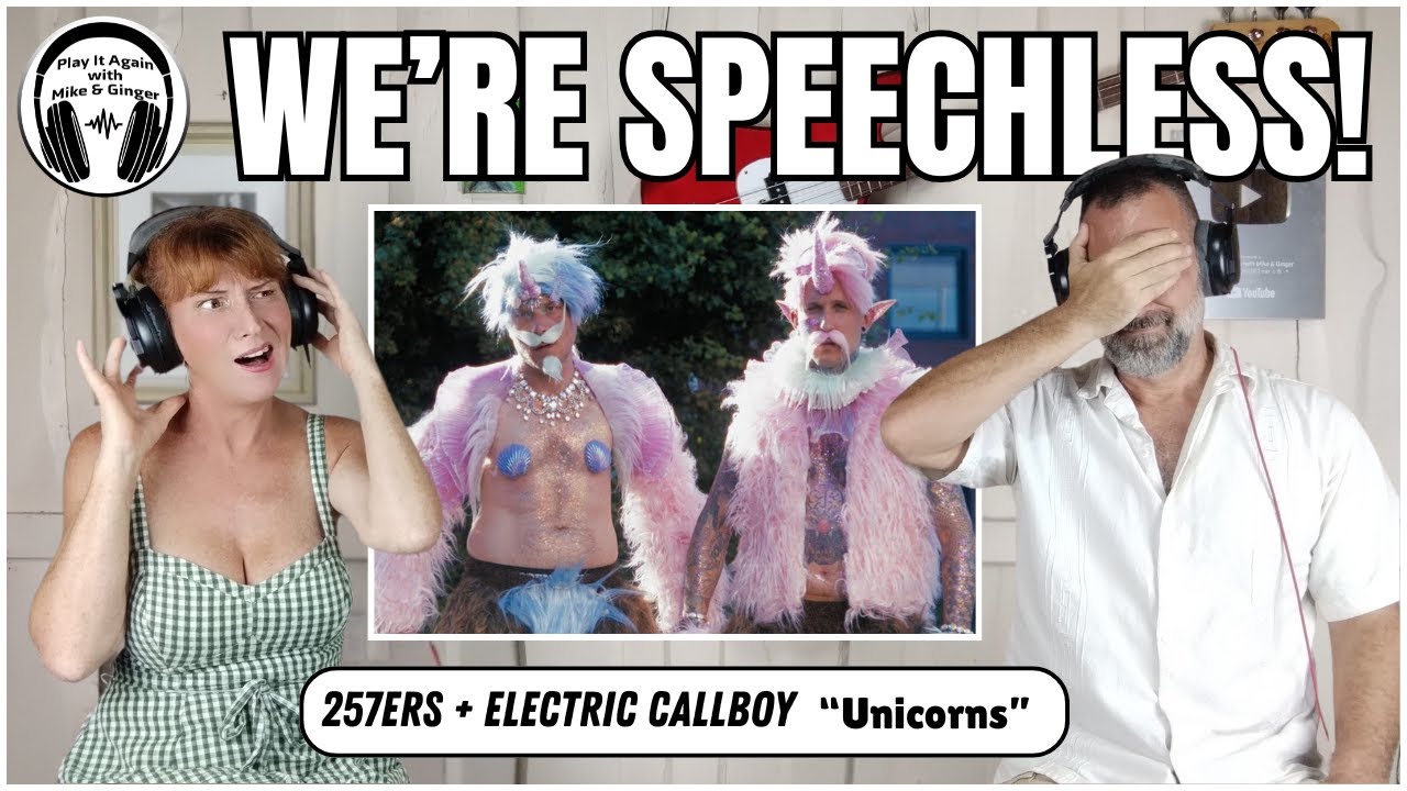 GIDDYUP! Mike & Ginger React to UNICORNS by 257ers ft ELECTRIC CALLBOY