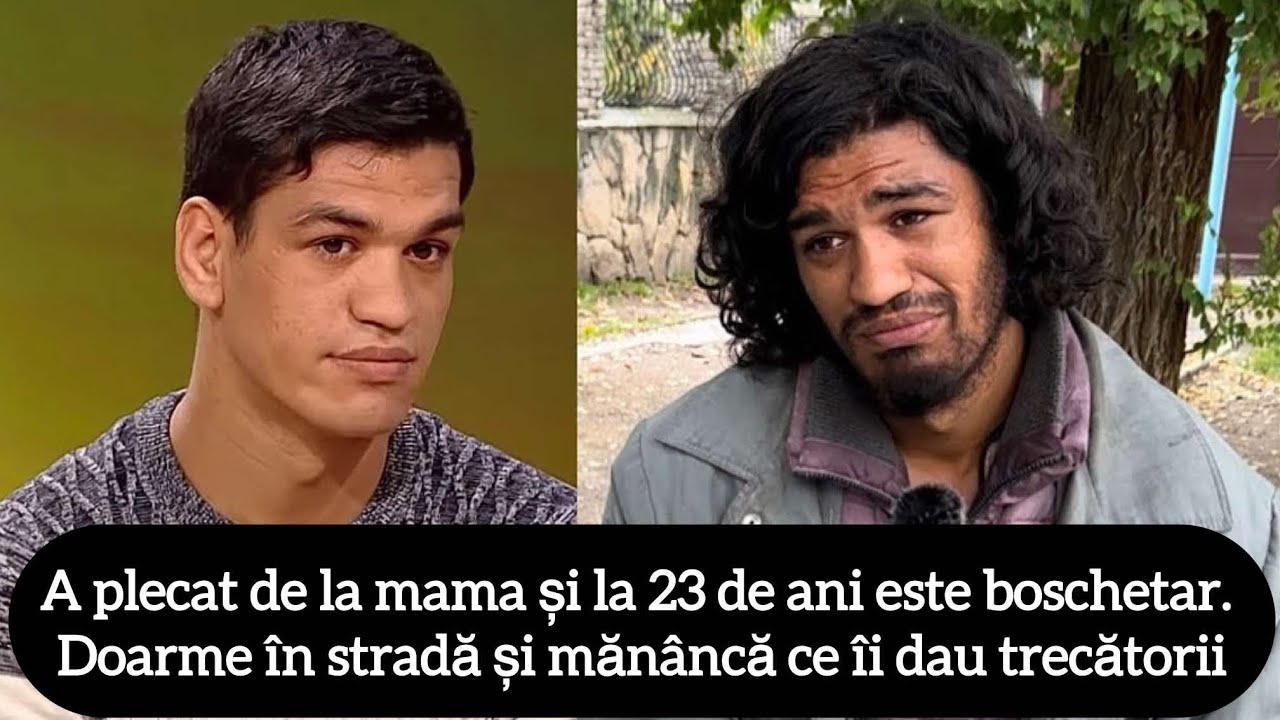 A plecat de la mama și la 23 de ani este boschetar. Doarme în stradă și mănâncă ce îi dau trecătorii