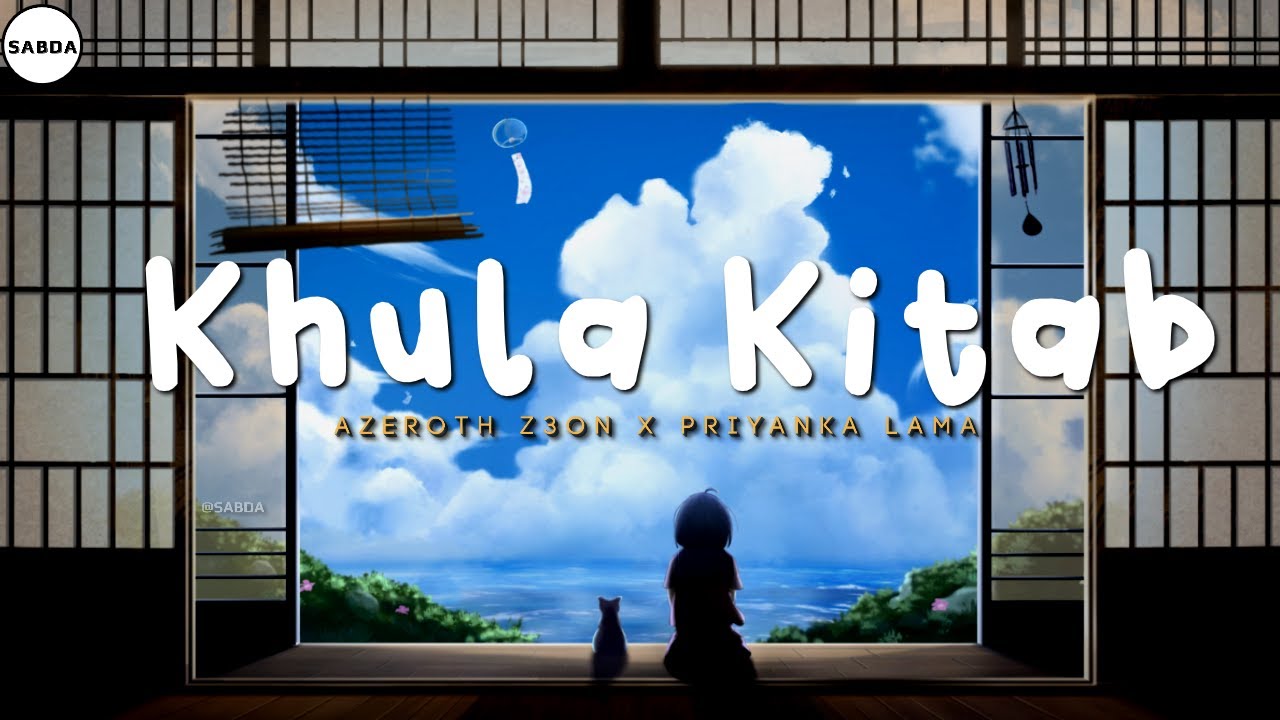Khula Kitab - Azeroth z3on & Priyanka Lama (Lyrics) | S A B D A