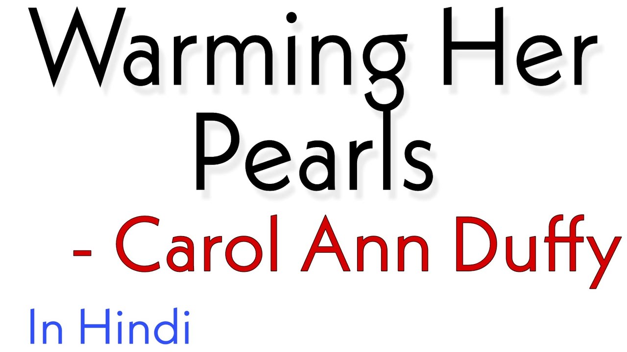 Warming Her Pearls by Carol Ann Duffy