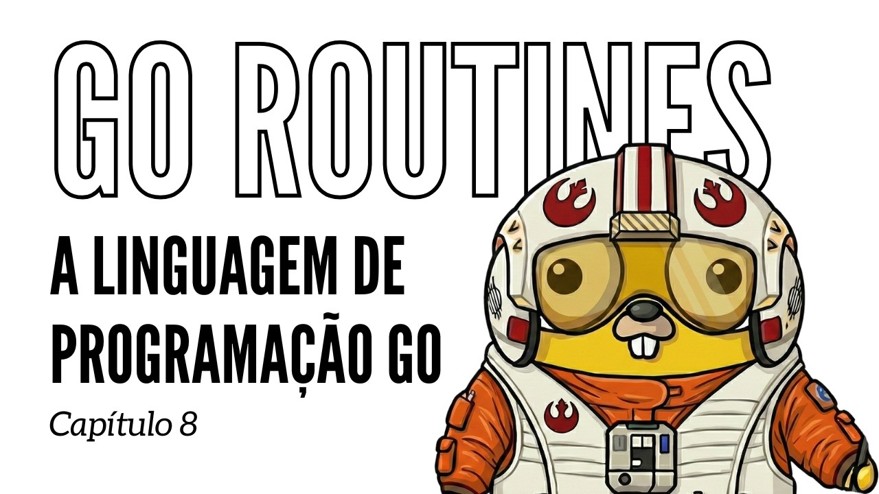 Goroutines: Desbravando 