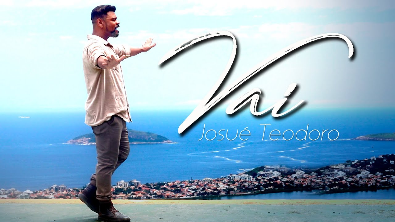 Josué Teodoro - Vai