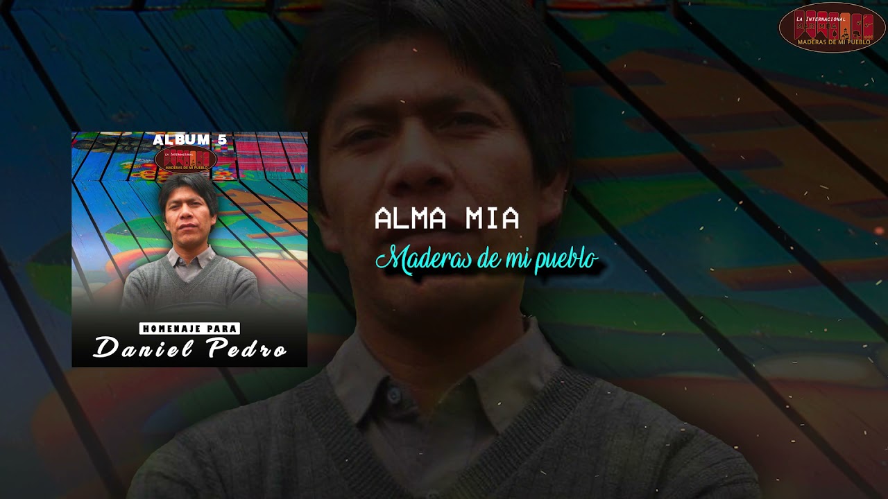 Alma mía - Maderas de mi pueblo