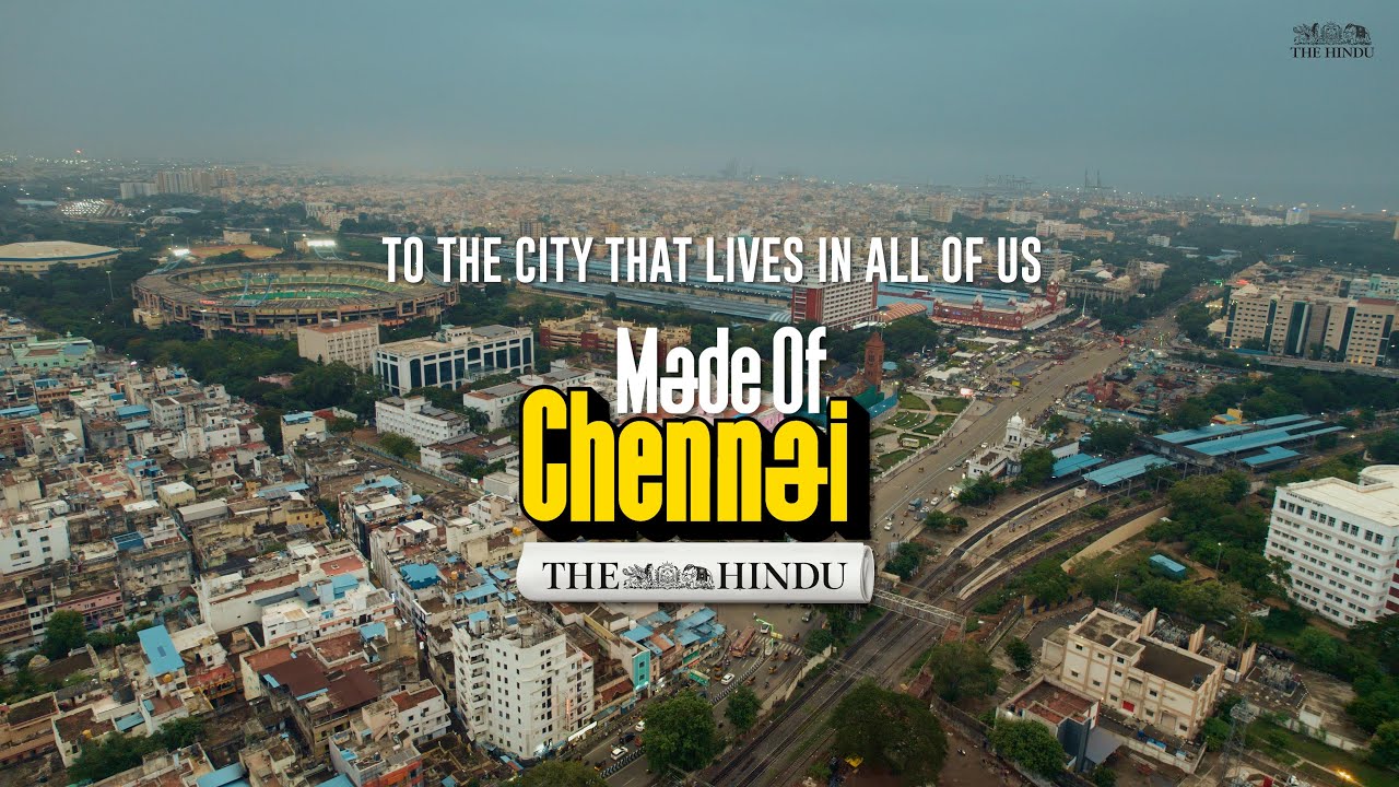 The Hindu - Made Of Chennai Song