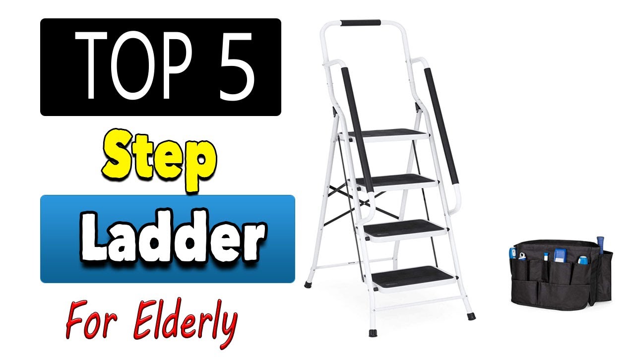 Best Step Ladder For Elderly