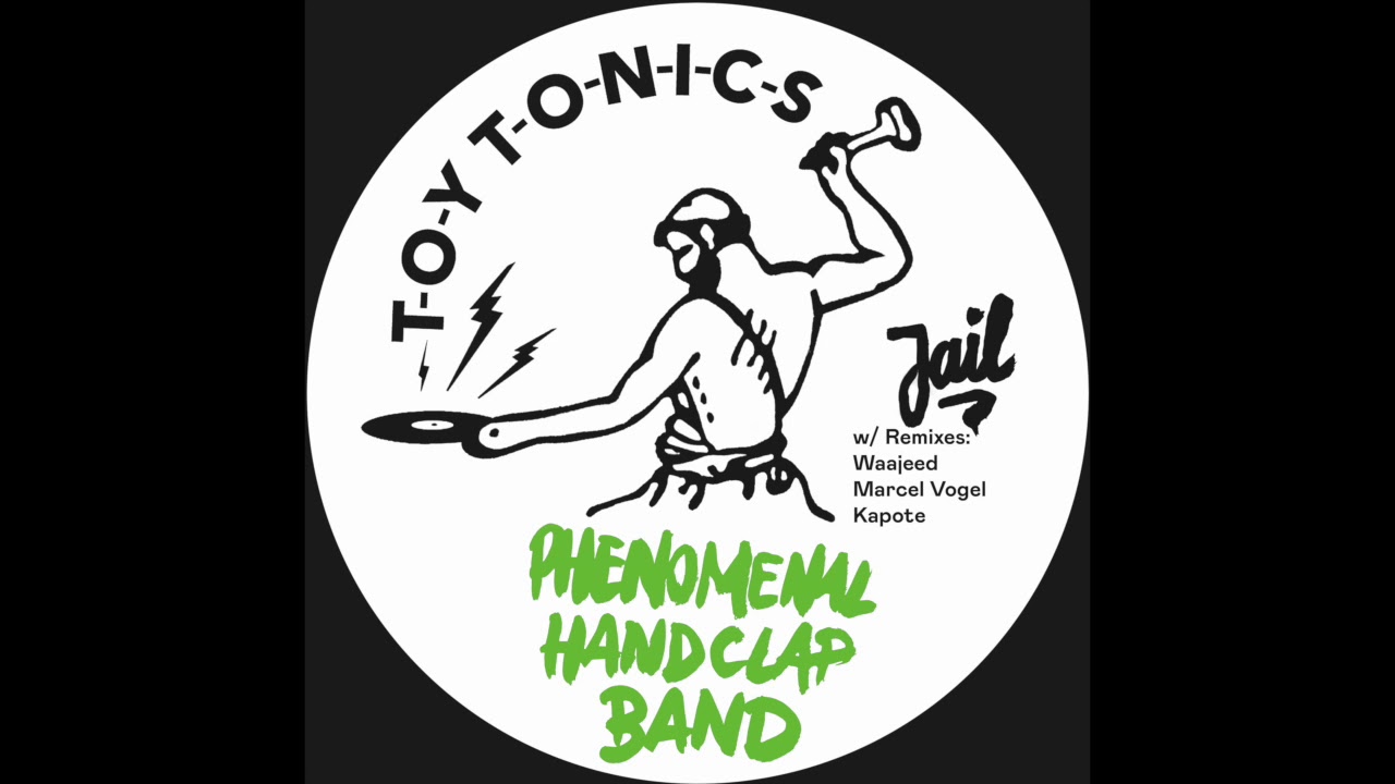 Phenomenal Handclap Band - Jail (Kapote Extended Mix)