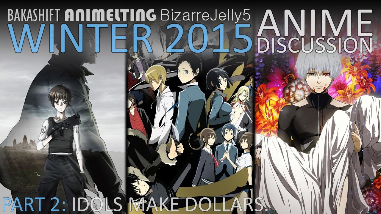 Winter 2015 Anime Season Discussion w/ BakaShift & Animelting - Part Two