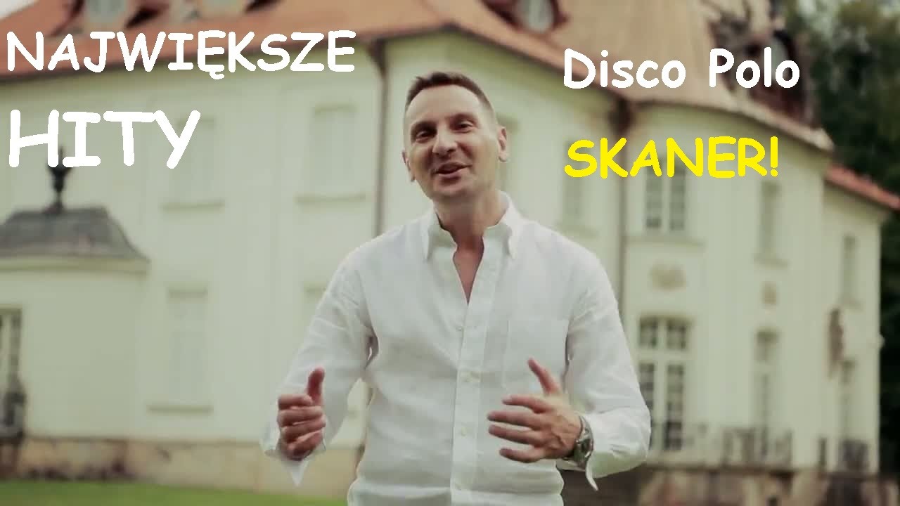 NAJWIĘKSZE HITY! SKANER - DISCO POLO!