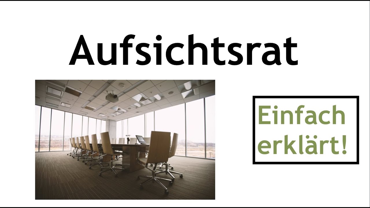 Aufsichtsrat -  was macht ein Aufsichtsrat? Einfache Erkl&auml;rung und Definition